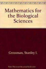 Mathematics for the biological sciences /Stanley I Grossman