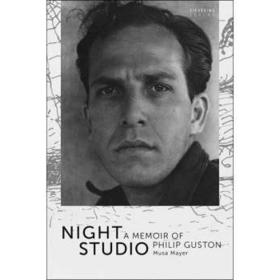 Night Studio. A Memoir of Philip Guston /Musa Mayer Sievekin