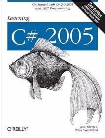 Learning C# 2005: Get Started with C# 2.0 and .NET Programmi