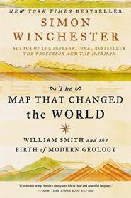 The Map That Changed The World William Smith and the birth o
