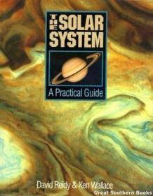 The Solar System: A Practical Guide /Reidy  David; Wal... Al