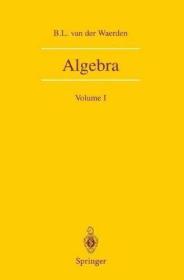 Algebra: Volume I: 001 /B.L. van der Waerden Springer  Berli