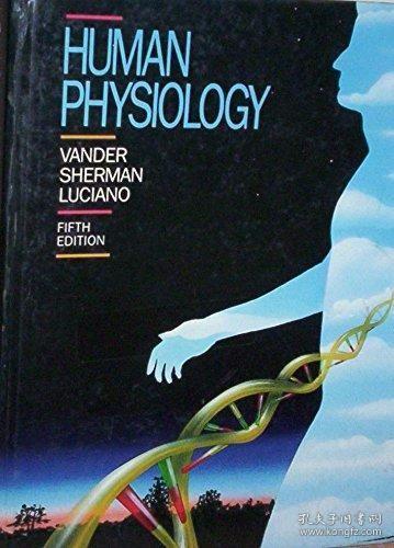 Human physiology: The mechanisms of body function /Vander  A