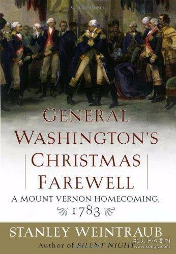General Washingtons Christmas Farewell: A Mount Vernon Homec