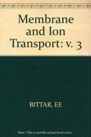 Membrane and Ion Transport (Volume 3) /Bittar  E E (Ed) Wile