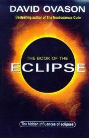 The Book of the Eclipse: The Hidden Influences of Eclipses /