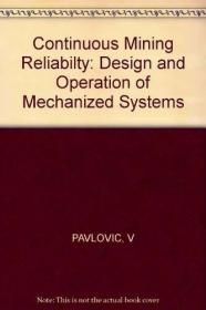 Continuous Mining Reliabilty: Design and Operation of Mechan