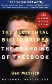 The Accidental Billionaires: The Founding of Facebook: A Tal