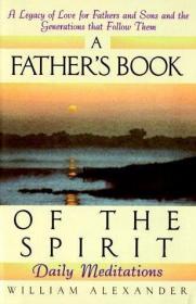 A Father's Book of the Spirit: Daily Meditations /Alexander