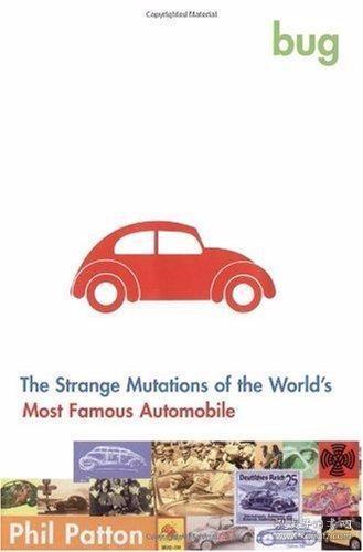 Bug: The Strange Mutations of the Worlds Most Famous Automob