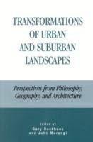 Transformations of Urban and Suburban Landscapes: Perspectiv