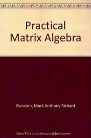 Practical Matrix Algebra /Mark Anthony Rich... Elsevier Scie