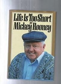 Life Is Too Short-人生苦短 /Mickey Rooney (Ed... Random Hous