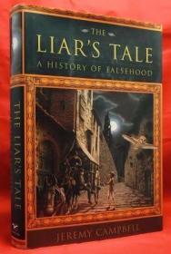 The Liar's Tale: A History of Falsehood /Campbell  Jeremy W