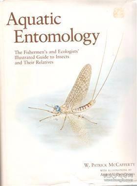 Aquatic Entomology: The Fishermen's and Ecologists' Illustra