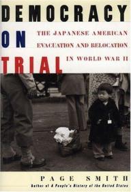 Democracy on Trial: The Japanese American Evacuation and Rel