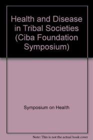Health and Disease in Tribal Societies (Ciba Foundation Symp