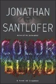 Color Blind /Santlofer  Jonathan William Morrow  N...