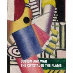 Cubism And War The Crystal In The Flame /Chistopher Green  N