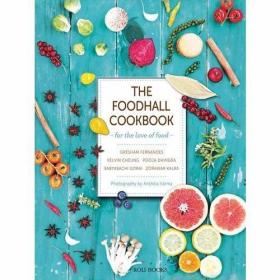 The Foodhall Cookbook For The Love of Food /Gresham Fernande