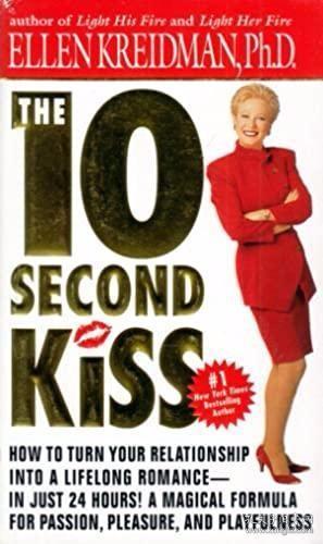 The 10-Second Kiss /Kreidman  Ellen Dell