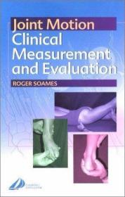 Joint Motion: Clinical Measurement and Evaluation /Roger W.