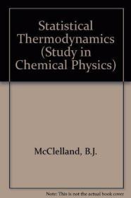 Statistical Thermodynamics (Studies in Chemical Physics) /B.