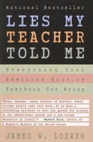 Lies My Teacher Told Me：Everything Your American History Textbook Got Wrong