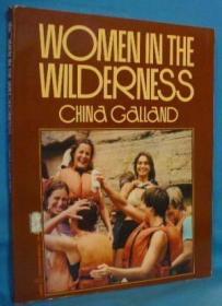 Women in the Wilderness /Galland  China Harper & Row  Ne