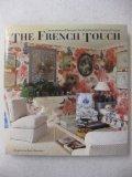 The French Touch: Decoration and Design in the Most Beautifu