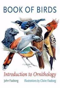 Book of Birds: Introduction to Ornithology /by Faaborg  J.;