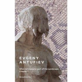 Evgeny Antufiev When Art Became Part of the Landscape /Marin