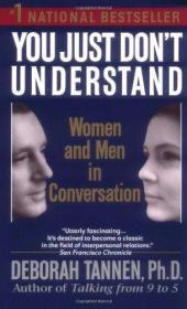 You Just Don't Understand: Women and Men in Conversation /Ta