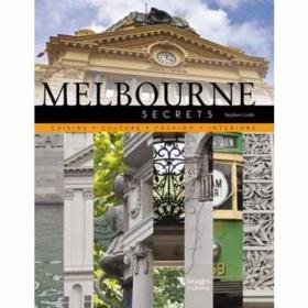 Melbourne Secrets Cuisine  Culture  Fashion  Interiors /Step