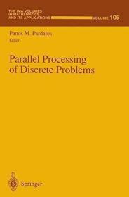 Parallel Processing of Discrete Problems (The IMA Volumes in