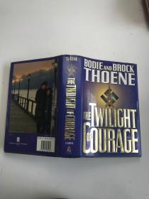 THE TWILIGHT OF COURAGE