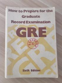 HOW TO PREPARE FOR THE GRADUATE RECORD EXAMINATION（SIX EDITION)（如何准备美国研究生入学考试（六版）英文版）