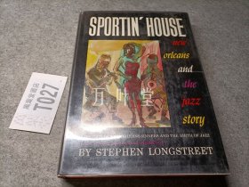 英文原版  sportin' house:a history of the new orleans stinners and the birth of jazz  爵士乐的起源