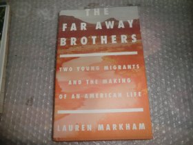 The Far Away Brothers : Two Young Migrants and the Making of an American Life AC6119-26