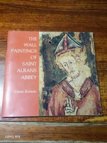 THE WALL PAINTINGS OF SAINT ALBANS ABBEY【外文原版】书名看图