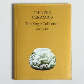 Koger珍藏中国瓷器 Chinese Ceramics 中国陶瓷 The Koger Collection 苏富比 艾尔斯 John Ayers