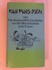 Kin Ping Meh oder die abenteuerliche Geschichte von His Men und seinen sechs Frauen