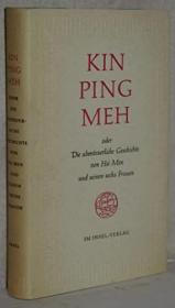 Kin Ping Meh oder die abenteuerliche Geschichte von Hsi Men und seinen sechs Frauen. A. d. Chin. u. m. Nachw. v. Franz Kuhn. 56.-65. Tsd.