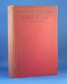 1915年一版《Germany's Violations Of The Laws Of War 1914-15》