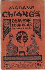 MADAME CHIANG'S CHINESE COOK BOOK