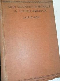 1920年版 《Men, Manners & Morals in South America》