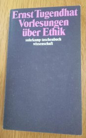 Ernst Tugendhat: Vorlesungen über Ethik