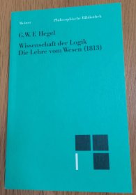 Georg Wilhelm Friedrich Hegel: Wissenschaft der Logik. Erster Band. Die objektive Logik. Zweites Buch