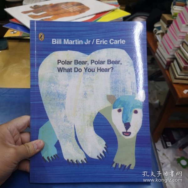 Eric Carle: Polar Bear, Polar Bear, What Do You Hear? [Paperback] 北极熊，北极熊，你听到了什么？