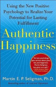 Authentic Happiness：Using the New Positive Psychology to Realize Your Potential for Lasting Fulfillment